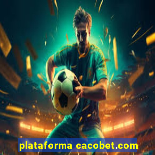 plataforma cacobet.com