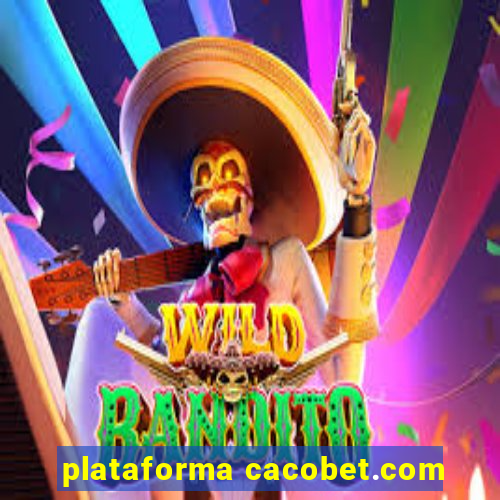 plataforma cacobet.com