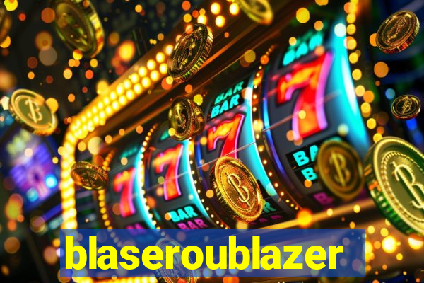 blaseroublazer