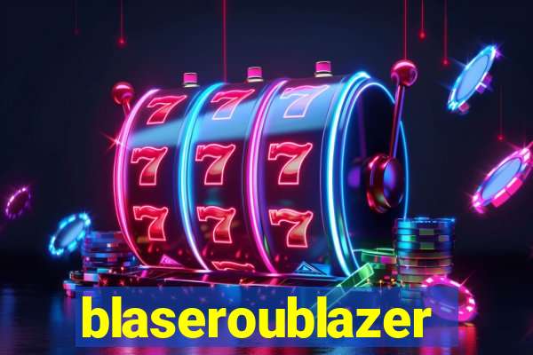 blaseroublazer