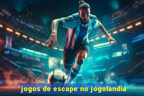 jogos de escape no jogolandia