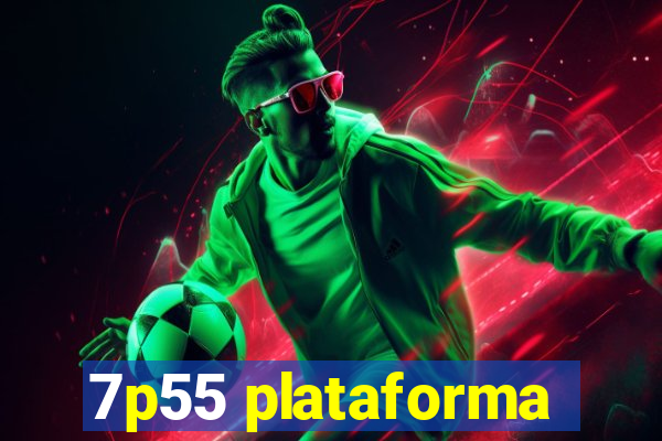 7p55 plataforma