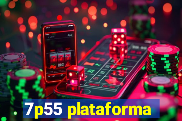 7p55 plataforma