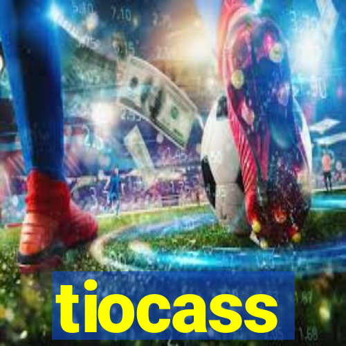 tiocass