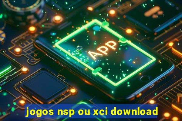 jogos nsp ou xci download