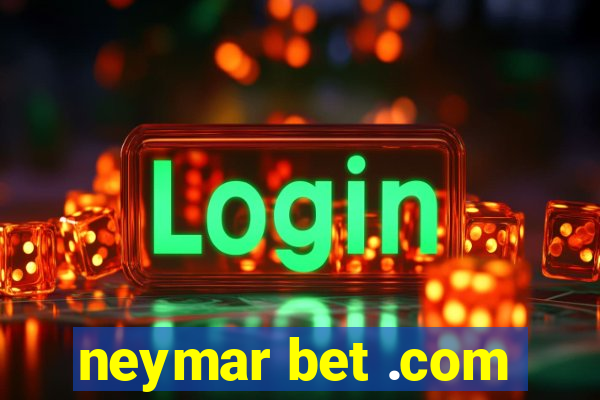 neymar bet .com