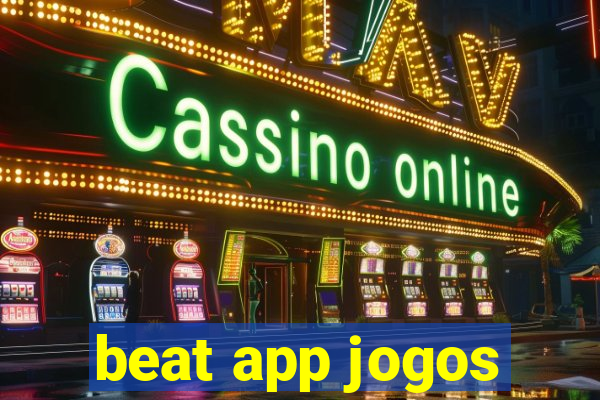 beat app jogos