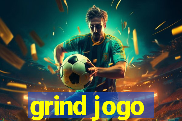 grind jogo