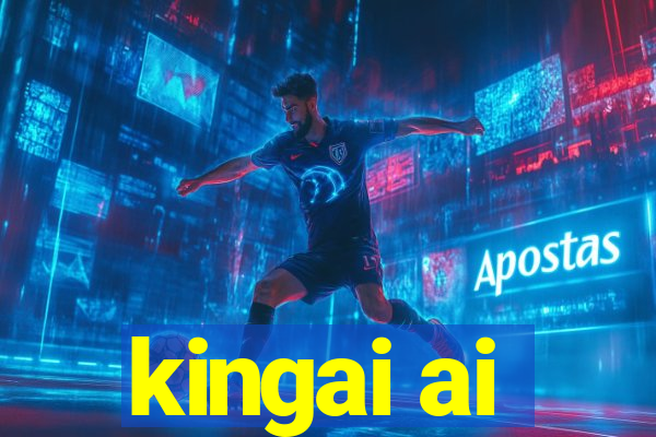 kingai ai