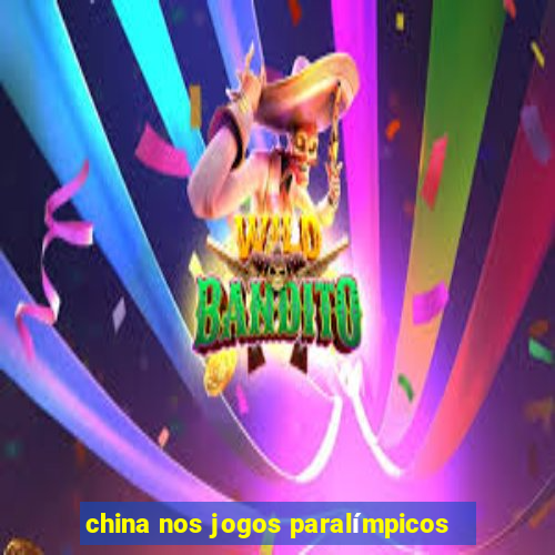 china nos jogos paralímpicos