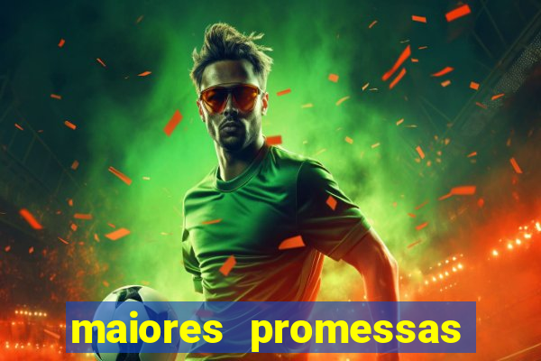 maiores promessas do futebol brasileiro 2022