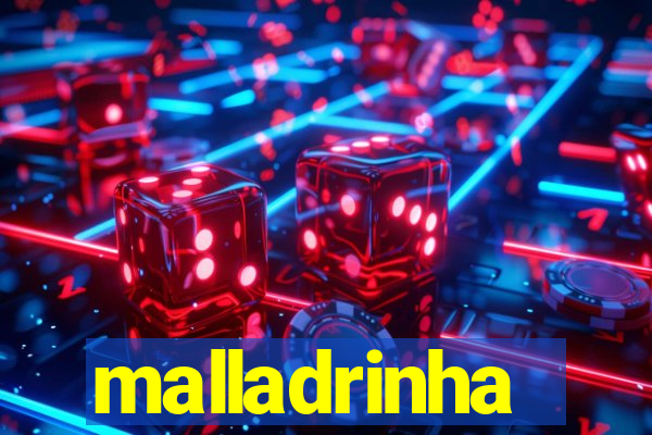 malladrinha