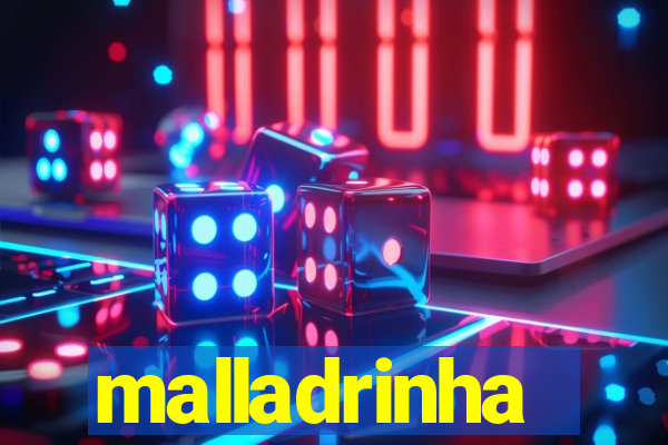 malladrinha