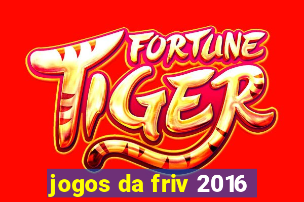 jogos da friv 2016