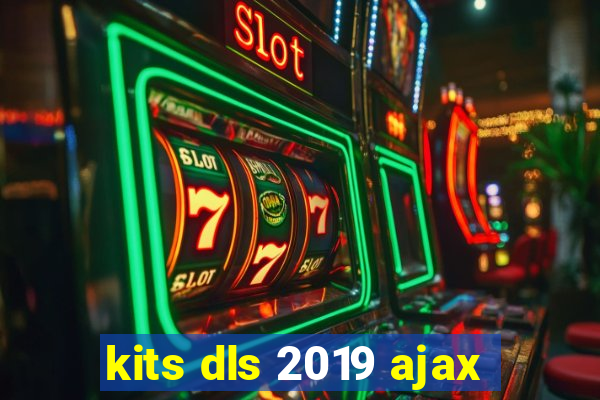 kits dls 2019 ajax