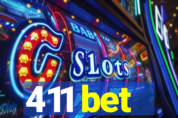 411 bet