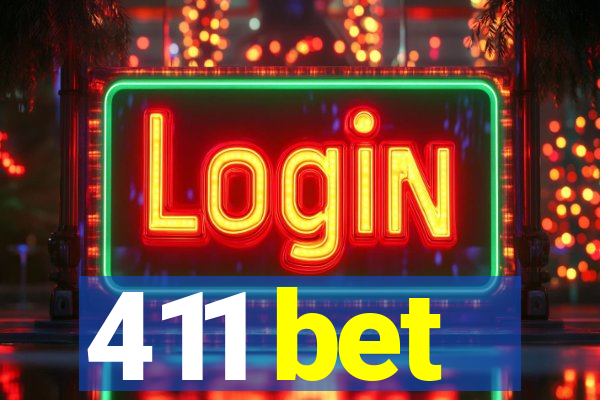 411 bet