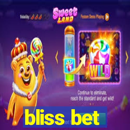 bliss bet