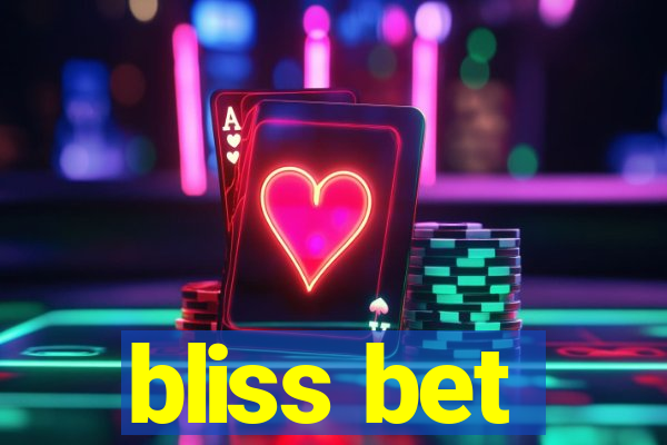 bliss bet