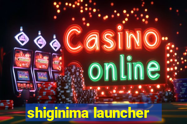 shiginima launcher