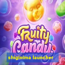 shiginima launcher