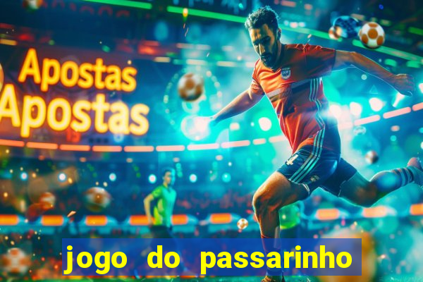 jogo do passarinho que da dinheiro