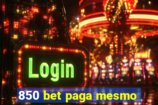 850 bet paga mesmo