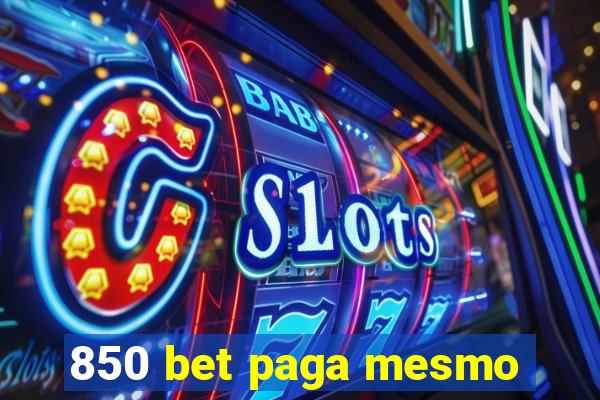 850 bet paga mesmo