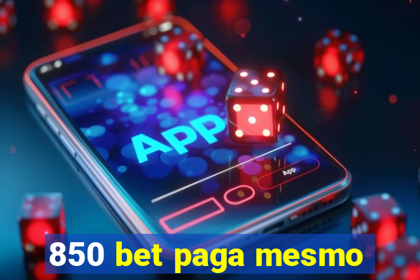 850 bet paga mesmo