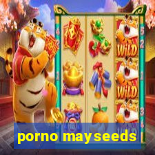 porno mayseeds