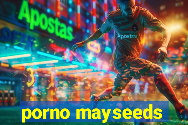 porno mayseeds