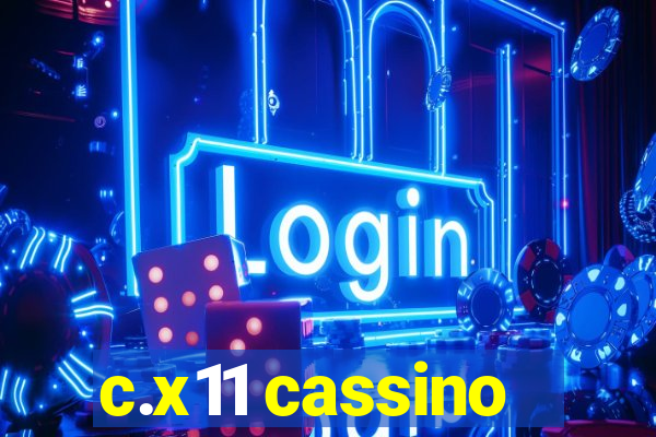 c.x11 cassino