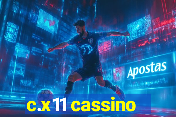 c.x11 cassino