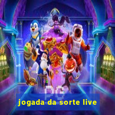 jogada da sorte live