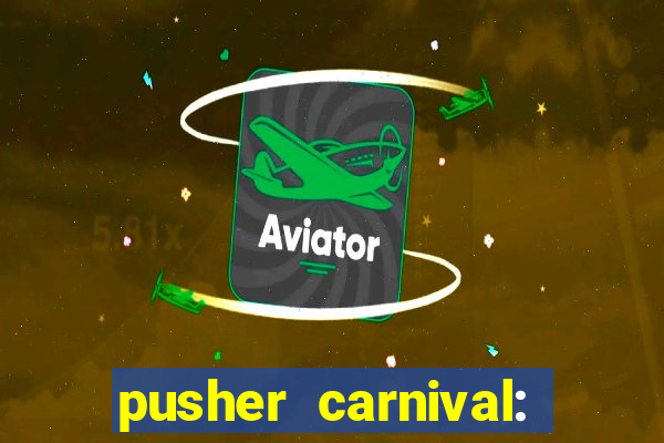 pusher carnival: coin master