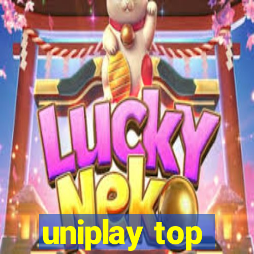 uniplay top