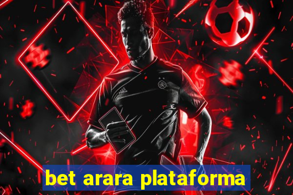 bet arara plataforma