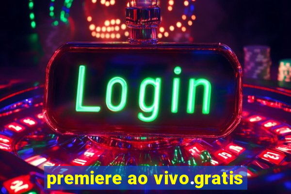 premiere ao vivo.gratis