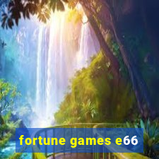 fortune games e66