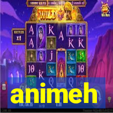 animeh