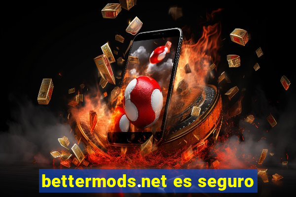 bettermods.net es seguro