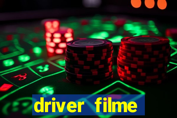 driver filme completo dublado