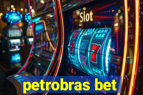 petrobras bet