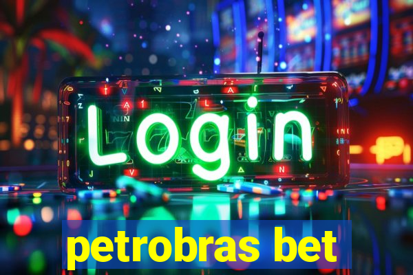 petrobras bet