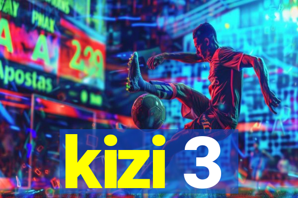 kizi 3