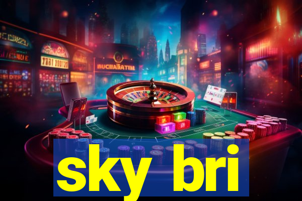 sky bri