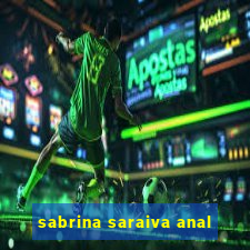 sabrina saraiva anal