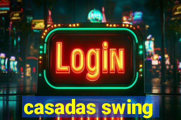 casadas swing