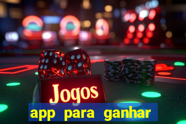 app para ganhar dinheiro jogando