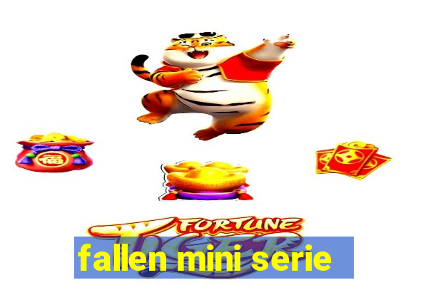 fallen mini serie